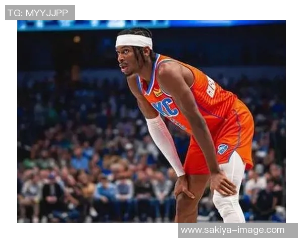 谢伊吉尔杰斯亚历山大引领NBA新时代的崛起与挑战