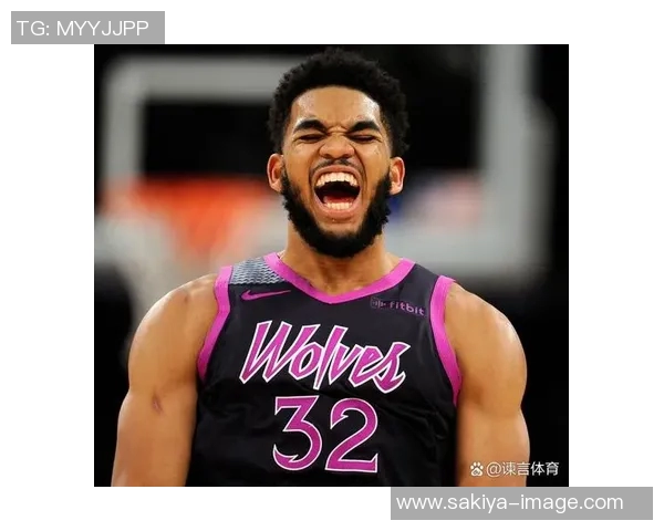 卡尔安东尼唐斯如何在新赛季中引领球队走向辉煌之路